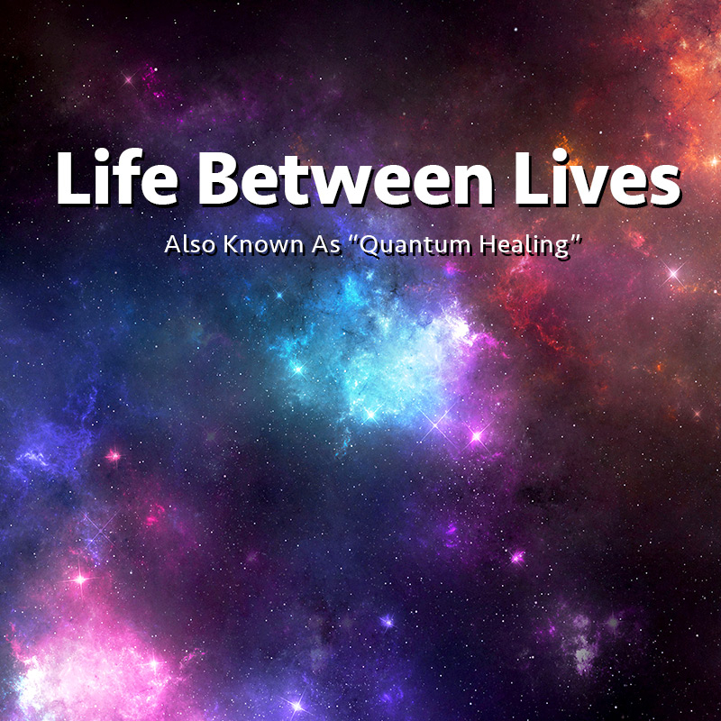 Life Between Lives (LBL) Session