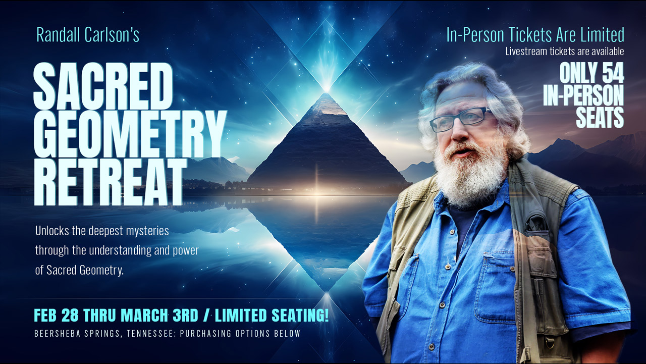 Randall Carlson's Sacred Geometry Retreat, 2025 - LIVESTREAM EVENT